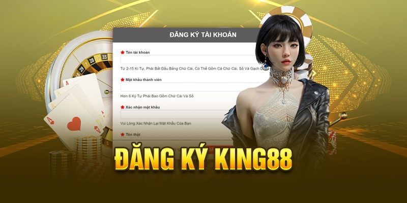 Đăng ký KING88 hôm nay – Bắt đầu cuộc hành trình thắng lớn 1 Đăng ký KING88
