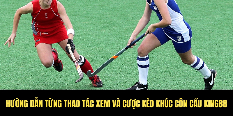 Kèo khúc côn cầu hôm nay - Tỷ lệ siêu hấp dẫn tại King88 3 Cách đơn giản cho bet thủ cược kèo khúc côn cầu