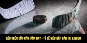 kèo khúc côn cầu