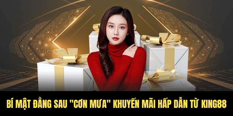 Khuyến mãi King88 - Đỉnh cao ưu đãi cho cược thủ 2025! 2 Tìm hiểu về khuyến mãi King88