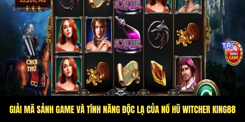 Nổ hũ Witcher King88 - Jackpot khủng chờ bet thủ rước 2 Tìm hiểu tổng quan về sảnh game nổ hũ Witcher King88