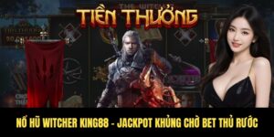 Nổ Hũ Witcher King88