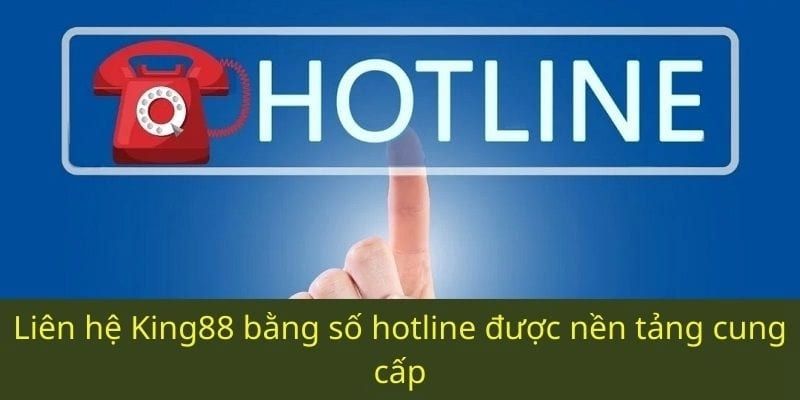Phương thức liên hệ KING88 - Giải quyết vấn đề nhanh chóng 2 Tổng hợp các phương thức liên hệ KING88