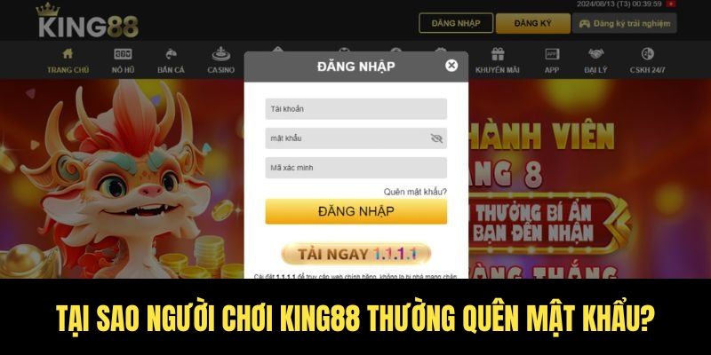 Quên mật khẩu King88? Khôi phục nhanh chóng chỉ 2 phút 2 Vì sao bet thủ thường xuyên quên mật khẩu?