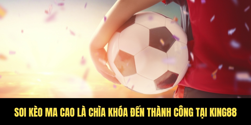 Tỷ lệ kèo ma cao là gì? Mẹo hay từ cược thủ kèo King88 4 Xác định thời điểm vàng để rót tiền